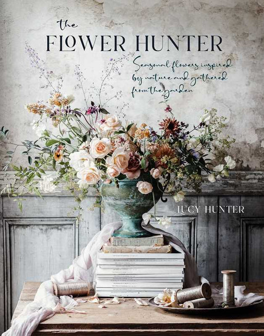 The Flower Hunter Book by Lucy Hunter