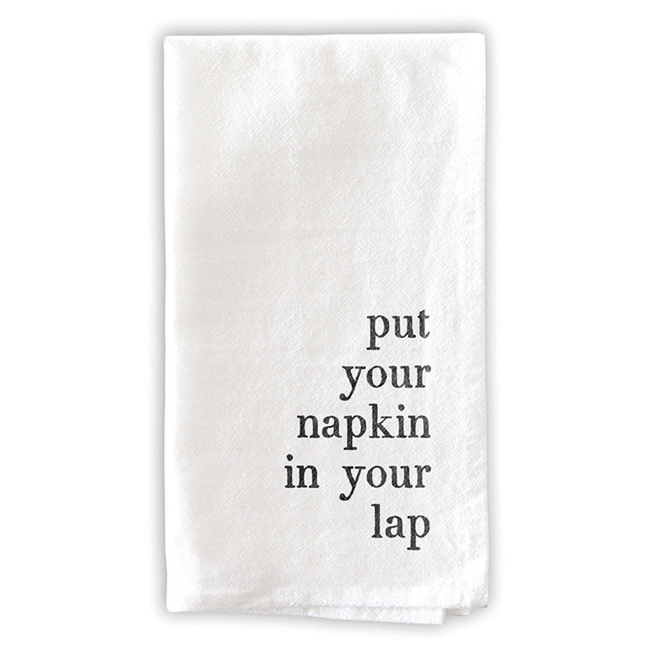 Manners Napkins Set of 6 - put your napkin in your lap